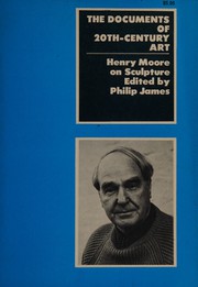 Cover of: Henry Moore on sculpture: a collection of the sculptor's writings and spoken words