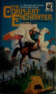 Cover of: The compleat enchanter: the magical misadventures of Harold Shea
