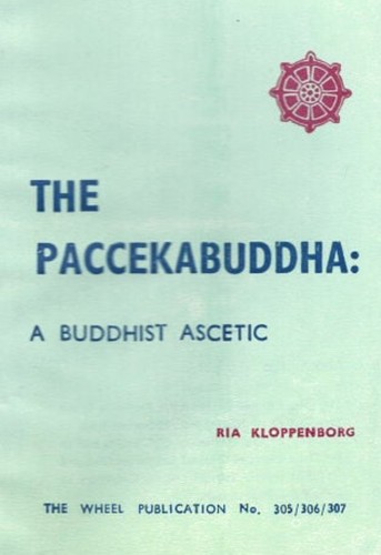 The Paccekabuddha: A Buddhist Ascetic