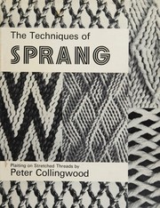 Cover of: The techniques of sprang