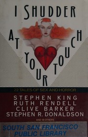 Cover of: I shudder at your touch: 22 tales of sex and horror