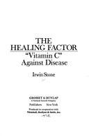 best books about vitamin c The Healing Factor: Vitamin C Against Disease