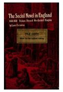 Cover of: The social novel in England, 1830-1850: Dickens, Disraeli, Mrs. Gaskell, Kingsley