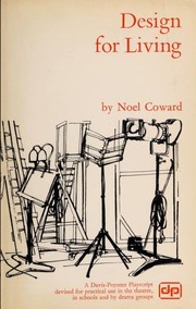 Cover of: Design for living: A Comedy In Three Acts
