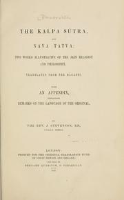 Cover of: The Kalpa sutra, and Nava tatva: two works illustrative of the Jain religion and philosophy