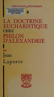 Cover of: La doctrine eucharistique chez Philon d'Alexandrie