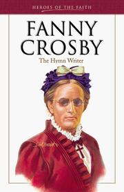 Cover of: Fanny Crosby: The Hymn Writer (Heroes of the Faith)
