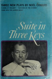 Cover of: Suite in three keys: A song at twilight, Shadows of the evening, Come into the garden, Maud