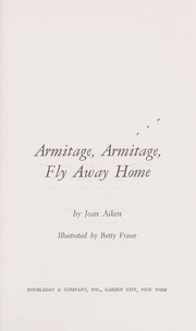 Cover of: Armitage, Armitage, fly away home