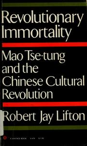 Cover of: Revolutionary immortality: Mao Tse-tung and the Chinese cultural revolution.