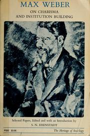 Cover of: Max Weber on charisma and institution building: selected papers