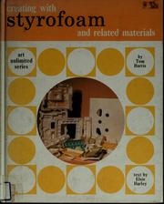 Cover of: Creating with styrofoam, and related materials