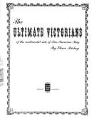 Cover of: The ultimate Victorians of the continental side of San Francisco Bay