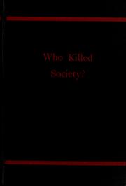 Cover of: Who killed society?