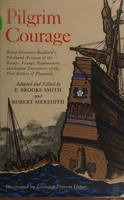 Cover of: Pilgrim courage: from a firsthand account by William Bradford ...  Selected episodes from his original History of Plimoth Plantation, and passages from the journals of William Bradford and Edward Winslow.