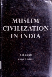 Cover of: Muslim civilization in India