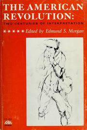 Cover of: The American Revolution: two centuries of interpretation