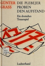Cover of: Die Plebejer proben den Aufstand: a German tragedy