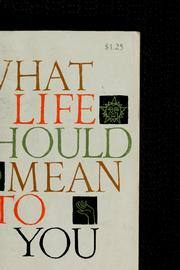 Cover of: What life should mean to you