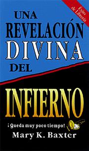 Cover of: A divine revelation of hell: Time Is Running Out!