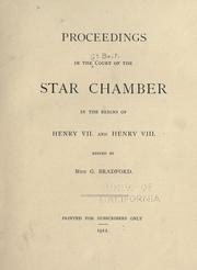 Cover of: Proceedings in the Court of the Star Chamber in the reigns of Henry VII. and Henry VIII