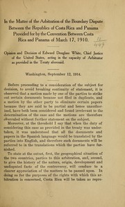 Cover of: In the matter of the arbitration of the boundary dispute between the republics of Costa Rica and Panama provided for by the convention between Costa Rica and Panama of March 17, 1910