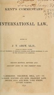 Cover of: Kent's commentary on international law: revised with notes and cases brought down to the present time