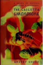Cover of: The Calcutta chromosome: a novel of fevers, delirium and discovery