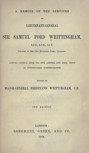 Cover image for A Memoir of the Services of Lieutenant-General Sir Samuel Ford Whittingham, K.C.B., K.C.H., G.C.F., Colonel of the 71st Highland Light Infantry