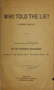 Cover of: Who told the lie?: A comedy in one act. Adapted from the German of Benedix by Hilton Burnside Sonneborn ...