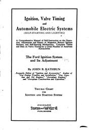 Cover of: Ignition, valve timing and automobile electric systems: (self-starting and lighting) a comprehensive manual of self-instruction on the operation, adjustment and repair of magnetos, battery ignition systems, and self-starting mechanisms. Complete tables and data on valve timing for a great number of American automobiles. The Ford ignition system and its adjustment.