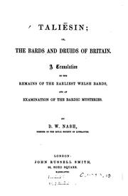 Cover of: Taliesin, or, The bards and Druids of Britain: a translation of the remains of the earliest Welsh bards, and an examination of the bardic mysteries