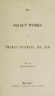 Cover of: Select works of Thomas Chalmers