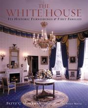best books about Living In The White House The White House: Its Historic Furnishings and First Families