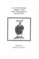 Cover of: Glastonbury Abbey and the Arthurian Tradition (Arthurian Studies)
