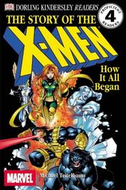 Cover of: The story of the X-men: how it all began