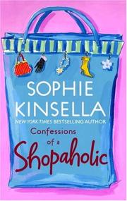 Cover of: Confessions of a Shopaholic, Shopaholic Takes Manhattan, and Shopaholic Ties the Knot (Shopaholic Series, Books 1, 2, & 3)