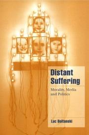 Cover of: Distant suffering: morality, media, and politics