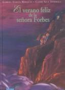 El Verano Feliz de La Señora Forbes by Gabriel Garcia Marquez