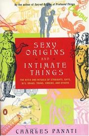Cover of: Sexy origins and intimate things: the rites and rituals of straights, gays, bi's, drags, trans, virgins, and others
