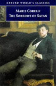 Cover of: The sorrows of Satan, or, The strange experience of one Geoffrey Tempest, millionaire ; a romance