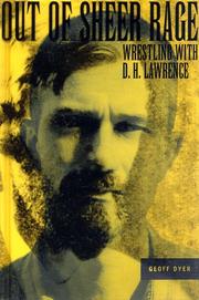 Cover of: Out of Sheer Rage: wrestling with D.H. Lawrence