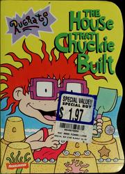 Cover of: The house that Chuckie built