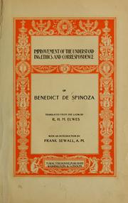 Cover of: Improvement of the understanding: Ethics and Correspondence of Benedict de Spinoza
