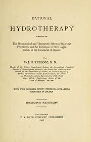 Cover of: Rational hydrotherapy: a manual of the physiological and therapeutic effects of hydriatic procedures, and the technique of their application in the treatment of disease