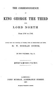 Cover of: The correspondence of King George the Third with Lord North from 1768 to 1783