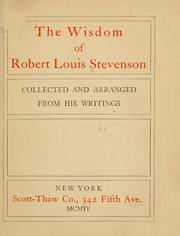 Cover of: The Wisdom of Robert Louis Stevenson: Collected and Arranged from His Writings