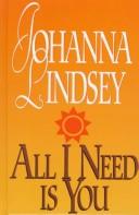 Cover of: All I need is you