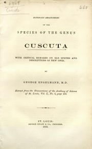 Cover of: Systematic arrangement of the species of the genus Cuscuta: with critical remarks on old species and descriptions of new ones