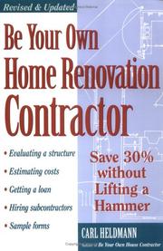 Cover of: Be your own home renovation contractor